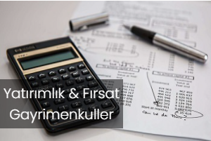 Yatırımlık & Fırsat Gayrimenkuller